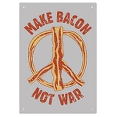 Click to get Make Bacon Not War Tin Sign
