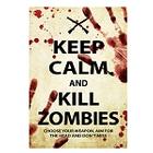 Keep Calm Zombies Tin Sign