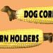 Dog Corn Holders