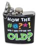 How Did I Get OLD? Flask
